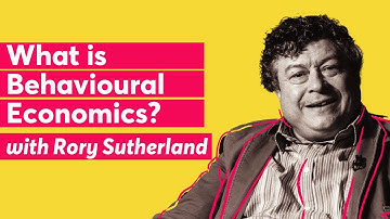 What is Behavioural Economics?/Behavioural Economics Course  With Rory Sutherland and 42courses