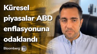 Küresel Piyasalar Abd Enflasyonuna Odaklandı - Yatırım Bülteni  08.08.2022