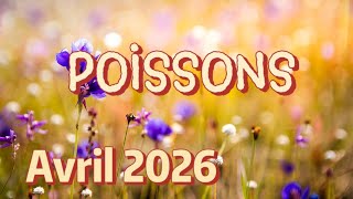 ♓ POISSONS ♓🌼 AVRIL 2026 🌼✨ Un soulagement financier ✨
