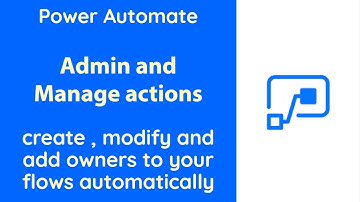 PowerAutomate Admins - Manage your Flows , add owners automatically