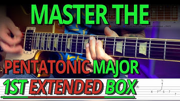 Master the Pentatonic Major with the 1st Extended Box // Guitar Lesson // BGT 17 & 19