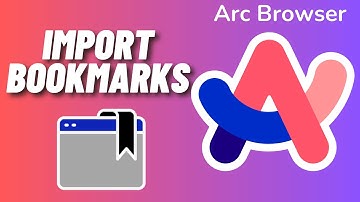 How to Import Bookmarks to Arc Browser on Windows 11
