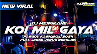 VIRAL TIK TOK - DJ KOI MIL GAYA INDIA PARGOY NGESLOW - BASS JEDAG JEDUG