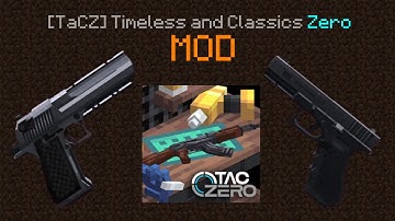 [TaCZ] Timeless and Classics Zero Mod | Minecraft forge 1.20.1