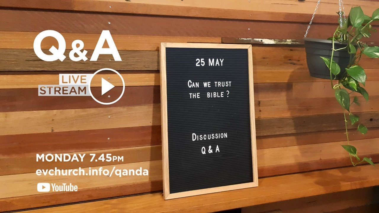 Q&A Live Stream #2 - Can we trust the Bible?
