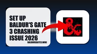 How To Set Up Baldur's Gate 3 Crashing Issue 2026 (FULL TUTORIAL)