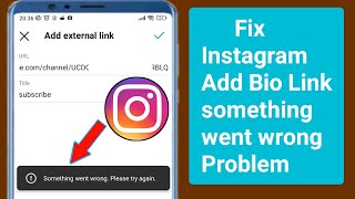 Fix Instagram Bio Link something went wrong try Again later problem.Instagram Bio Link not working