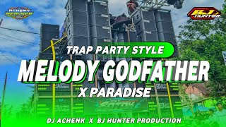 TRAP PARTY MELODY GODFATHER - BY DJ ACHENK