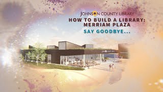 How to Build a Library: Merriam Plaza - Say Goodbye...