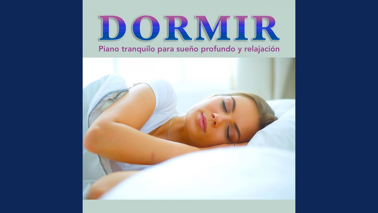 Musica para dormir - Piano suave - YouTube