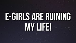 Corpse E Girls Are Ruining My Life Lyrics Ft Savage Ga P Youtube