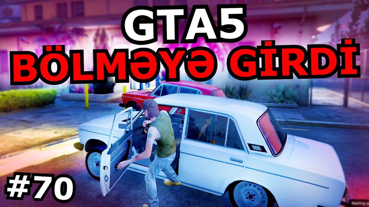 NƏHAYƏT UZUN GTA5 VİDEOSU GƏLDİ [GTA 5] #70 Azərbaycanca