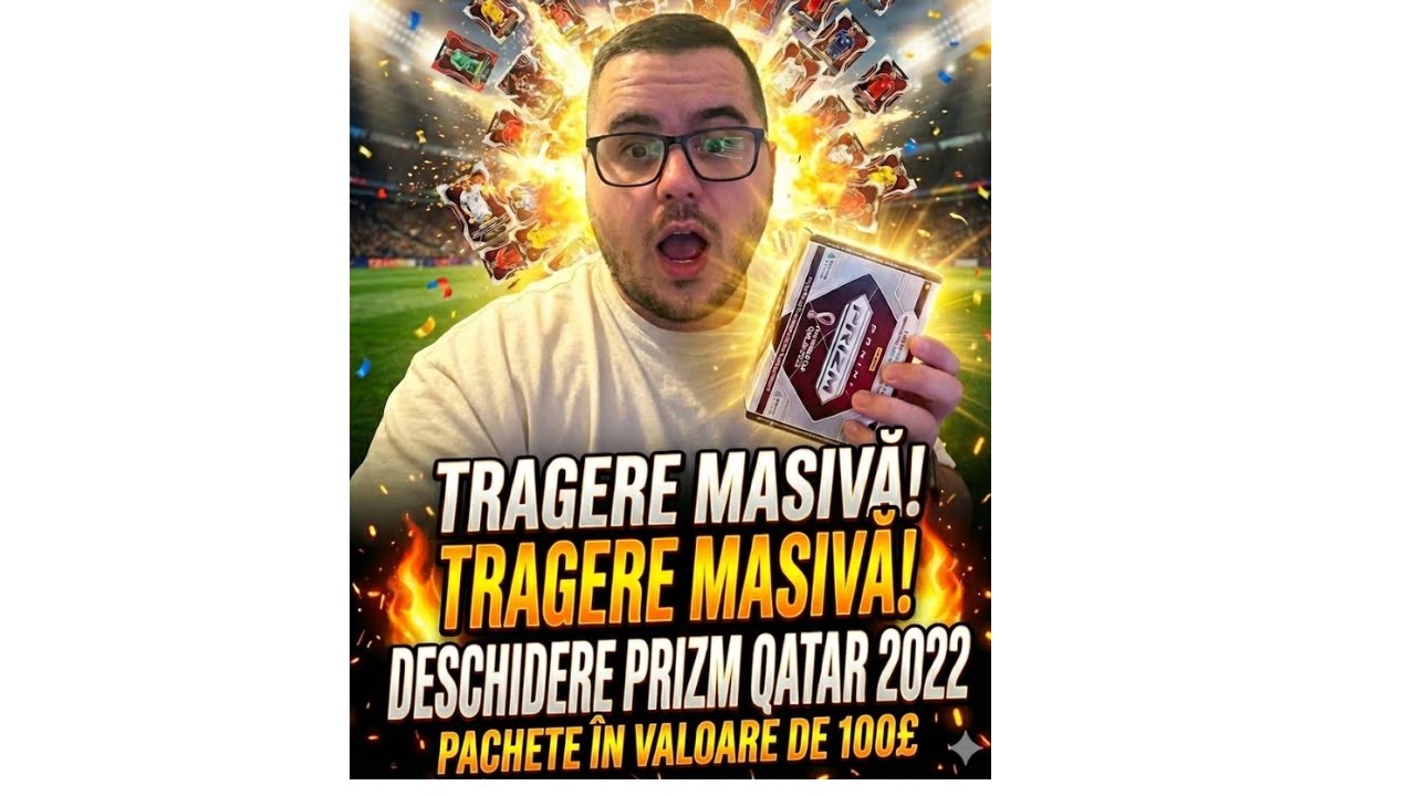 Deschidem pachete World cup 2022 Qatar PRIZM in valoare de 100£
