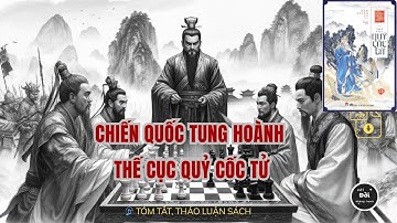 Chiến Quốc Tung Hoành – Quỷ Cốc Tử và Thế Cục Thiên Hạ | Tóm Tắt, Trích Dẫn, Thảo Luận Sách