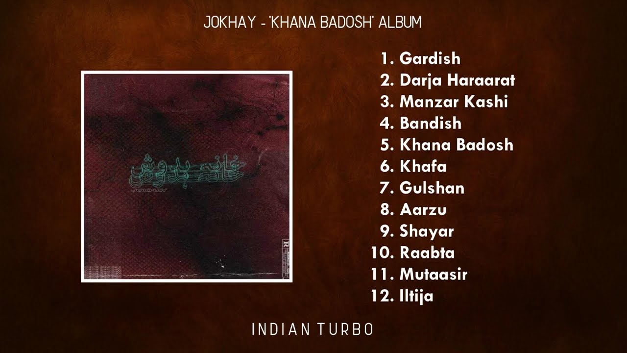 KHANA BADOSH   JOKHAY FULL ALBUM  INDIAN TURBO