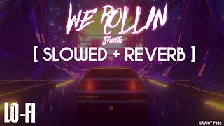 WE ROLLIN BY SHUBH {SLOW+REVERB} FULL SONG VIDEO LOOP NEON CAR VIDEO