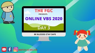 VBS 2020 ONLINE | DAY 3 | THE FGC | KIDS VBS VBS 2020 ONLINE | DAY 3 | THE FGC | KIDS VBS