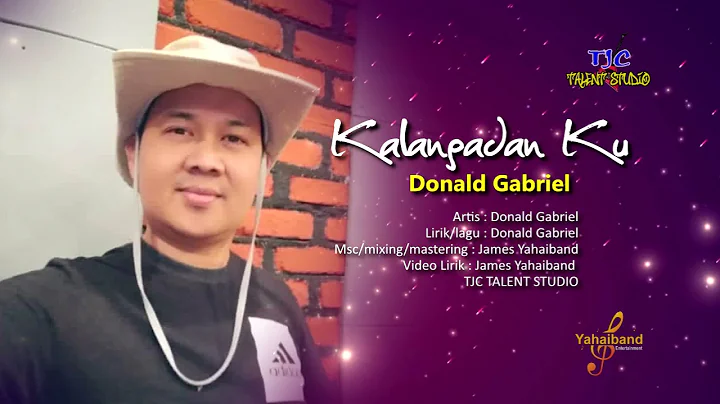 KALANGADAN KU - Donald Gabriel (Video Lirik)