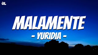 Yuridia - Malamente (Letra\Lyrics)