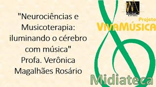 'Neurociências e Musicoterapia: iluminando o cérebro com música'