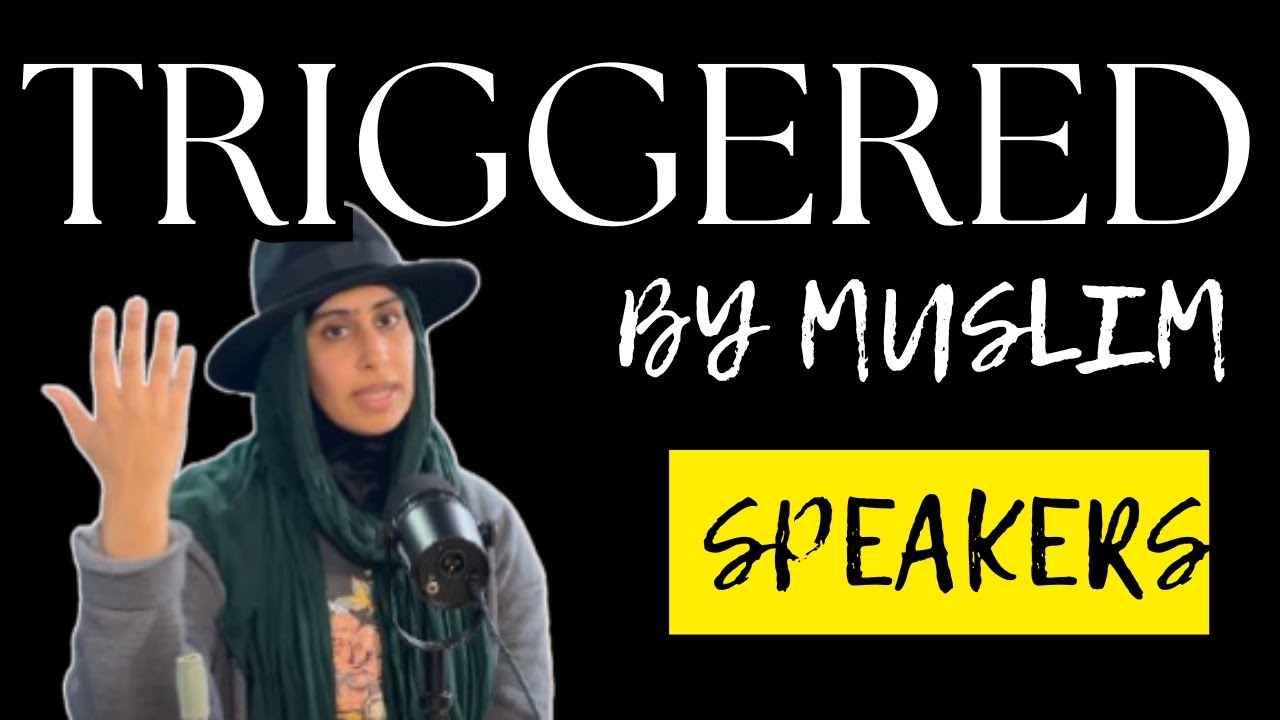 This is Why Muslim Speakers Trigger You