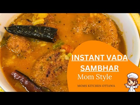 Instant Vada Sambhar- Mom Style