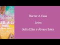 BARRER A CASA/LETRA/SOFÍA ELLAR Y ÁLVARO SOLER
