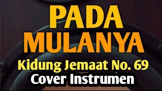 Pada Mulanya - Cover Instrumen (GBU Production)