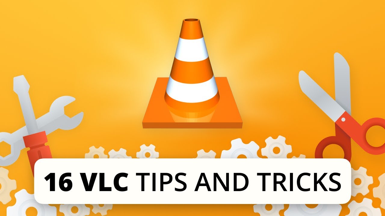 16 Cool VLC Media Player Tips and Tricks