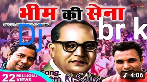  Jab Bheem ki Cena chalegi Dushman ki chhati chalegi buddham Sharanam gachhami susil sohan  DJ Br kk