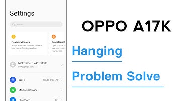 OPPO A17K Hanging Problem Solve