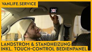 Landstrom und Standheizung mit neuem Touch-Control Bedienpanel im California | vanlife.service