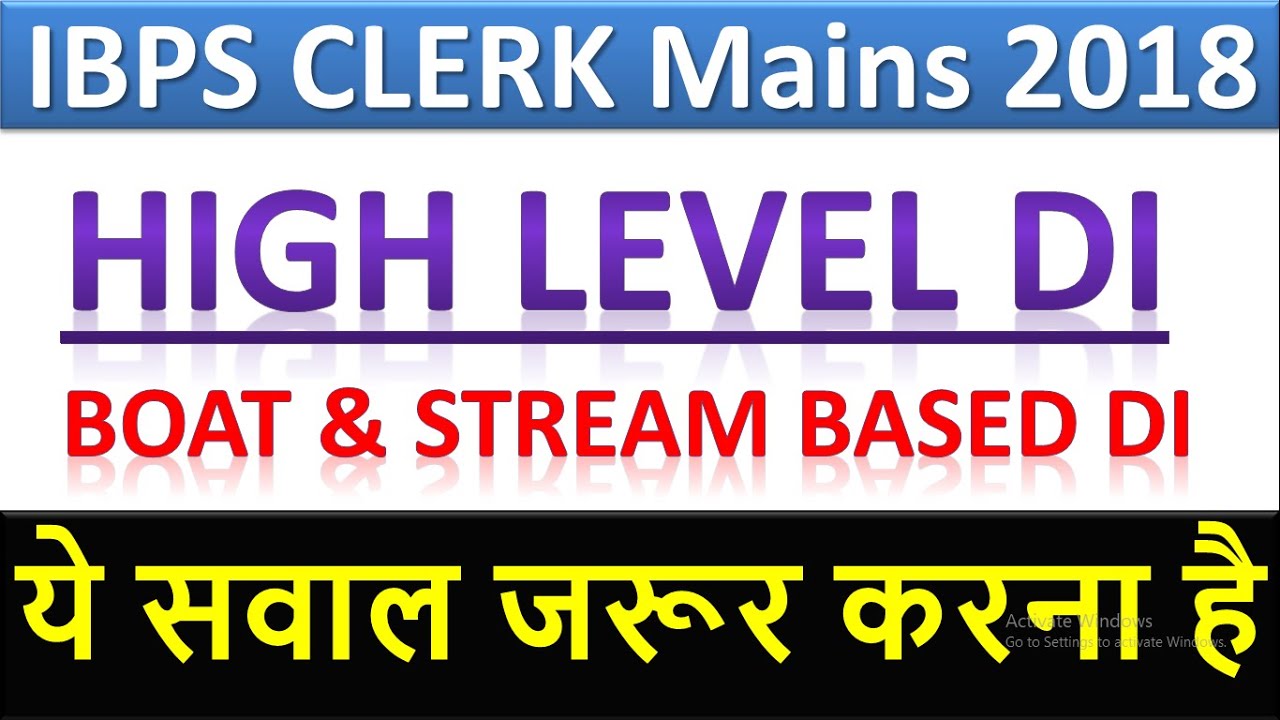 High Level Caselet DI For IBPS CLERK Mains, IBPS SO, NIACL AO 2018| Memory Based DI