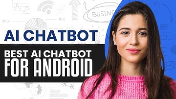Best AI Chatbot For Android (2025)