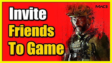 How to Invite Friends to Game in COD Modern Warfare 3 (Fast Method)