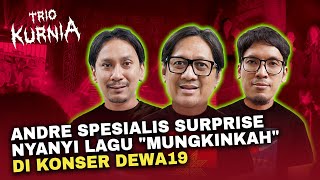 JADI KEJUTAN DI KONSER DEWA 19, AL EL DUL BANGGA SAMA ANDRE - TRIO KURNIA EPS 43 VINCENT ANDRE DESTA