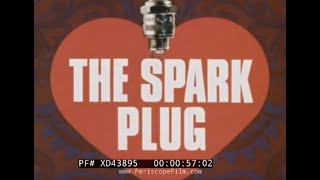 'THE SPARK PLUG' 1975 SPARK PLUG TECHNOLOGY & OPERATION   CHAMPION SPARK PLUG PROMO FILM XD43895