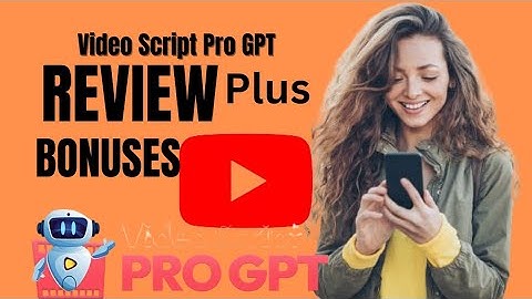 Video Script Pro GPT REVIEW + FREE BONUSES, Video Script Pro : Automate High-Converting Script