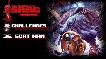 The Binding of Isaac Repentance - Challenge 36: Scat Man