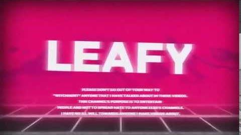 The actual Leafy intro(Uncensored Verion)