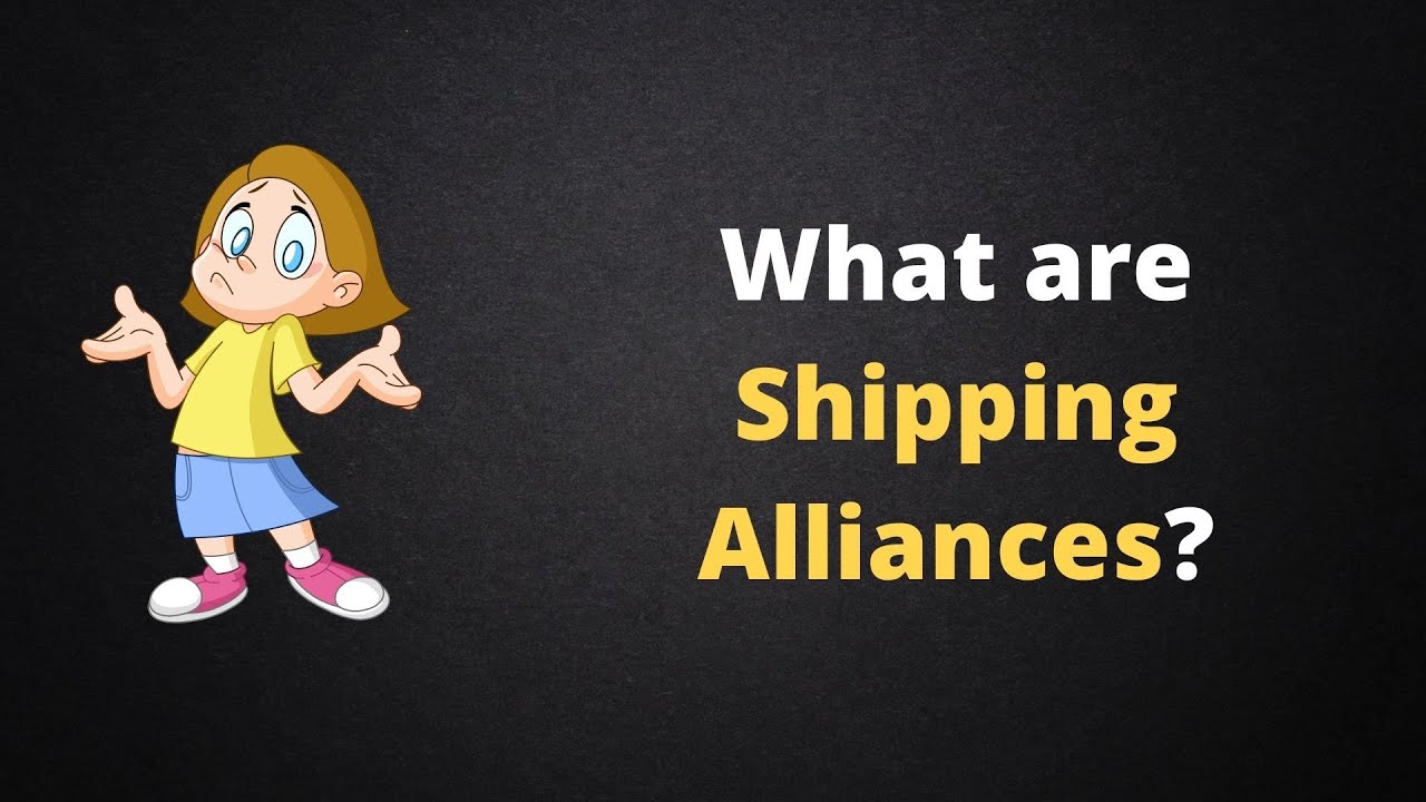 What are Shipping Alliances?-   Daily Logistics