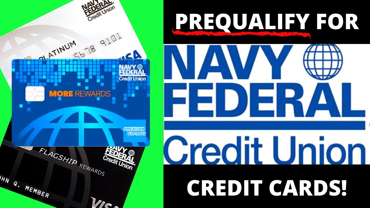The TRUTH On How To PREQUALIFY For A Navy Federal Credit Card | Get  Approved Fast! - YouTube