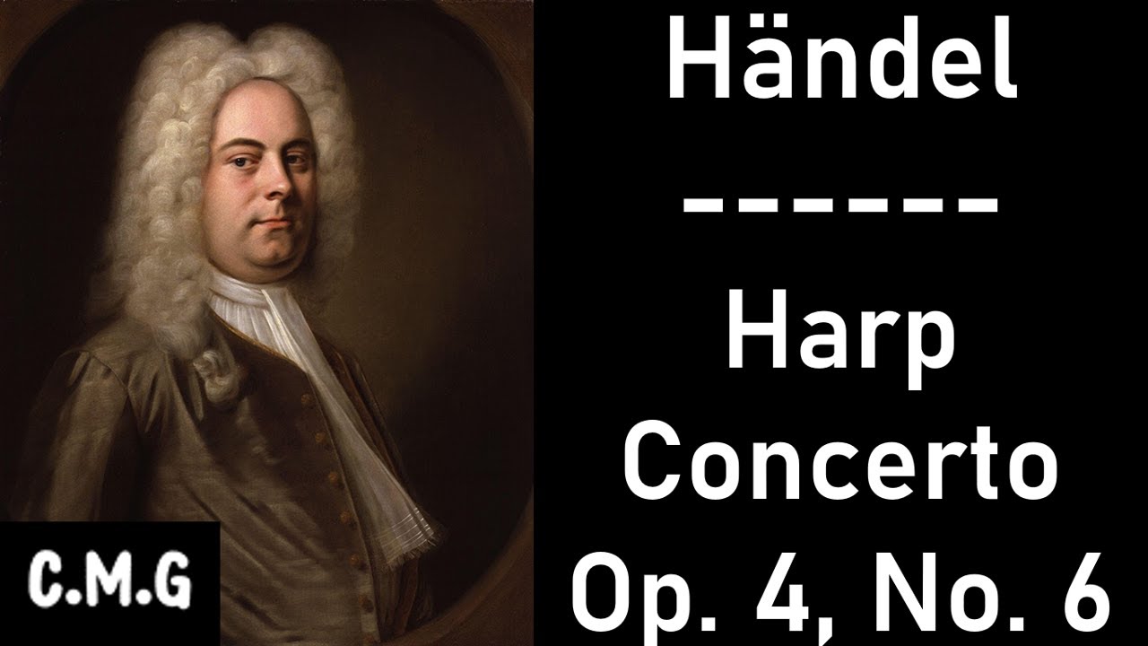 Watch Händel - Harp Concerto Op. 4, No. 6 on YouTube Watch Händel - Harp Concerto Op. 4, No. 6 on YouTube