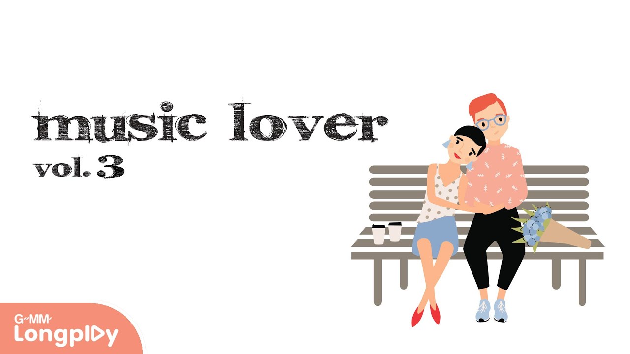 รวมเพลงฮิต MUSIC LOVER VOL.3 l ไม่อยากให้กลับ, LONELY, เทเทเท, ครั้งนี้, พรุ่งนี้ค่อย... (CHEATDAY)