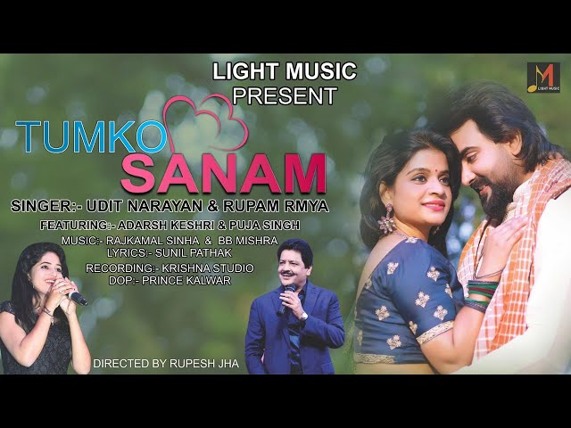 Tumko Sanam | Udit Narayan | Rupam Rmya | Full Song Tumko Sanam | #Light_Muisc class=