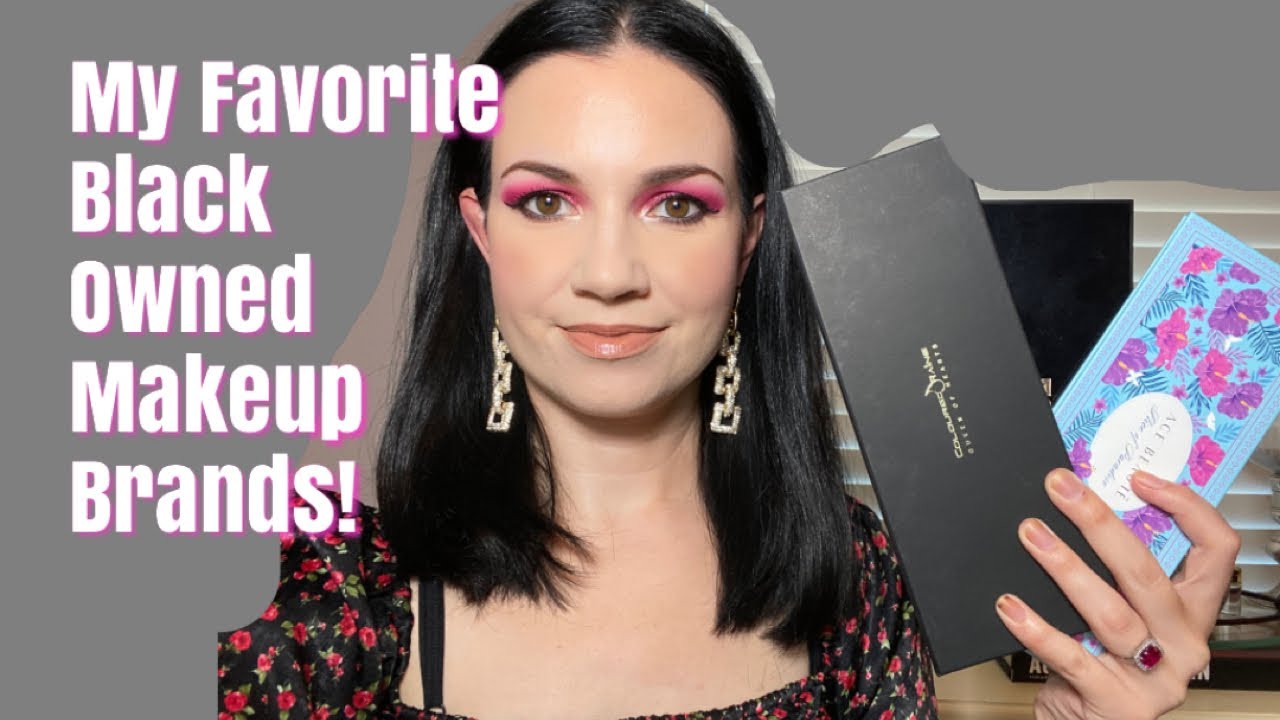MY FAVORITE BLACK OWNED MAKEUP BRANDS AND PRODUCTS!