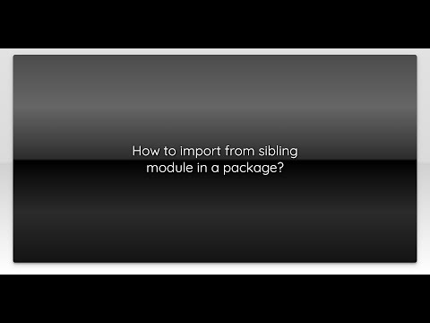 How to import from sibling module in a package?