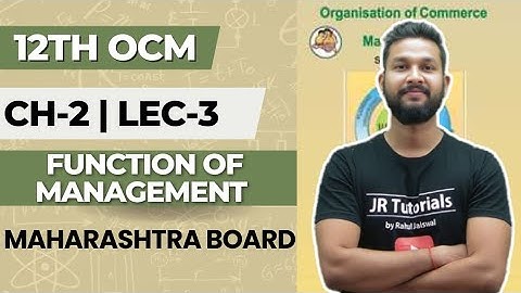 12th OCM | Chapter 2 | Function of Management | Lecture 3 | Maharashtra Board |