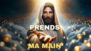 🔴➕ Prends Ma Main | Parole De Dieu | Message De Dieu | Message de Dieu Aujourd'hui