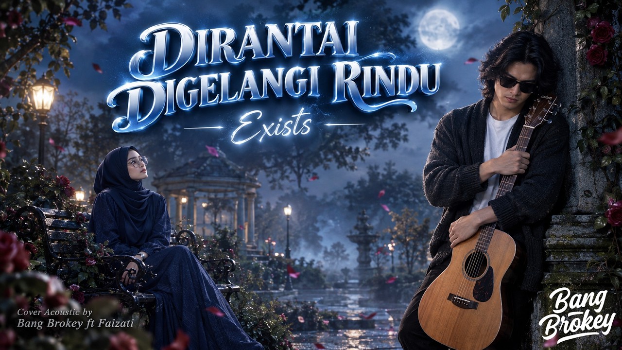 RELA BERPARUT SERIBU! 🥀 Dirantai Digelangi Rindu - Exists | Acoustic Cover Bang Brokey ft Faizati